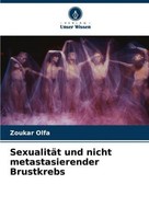 SexualitäT Und Nicht Metastasierender Brustkrebs Zoukar Olfa