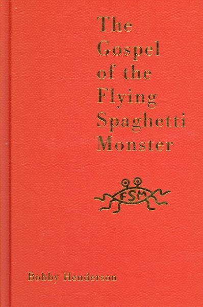 Gospel of The Flying Spaghetti Monster Hardcover by Gospel of The Flying Spaghetti Monster Hardcover by