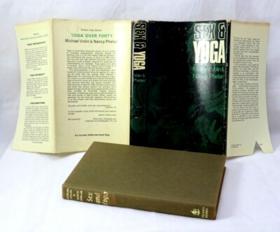 SEX AND YOGA by Michael Volin and Nancy Phelan 1st Published 1967