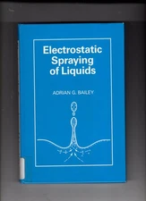 ELECTROSTATIC SPRAYING OF LIQUIDS (Electrostatics & Electrostatic Applications)