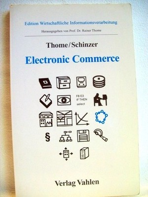 Electronic Commerce . Anwendungsbereiche und Potentiale der digitalen Geschäftsa