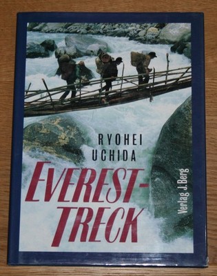 Everest-Treck. Uchida, Ryohei und Ruth Gelfert (Übersetzung):