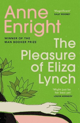Anne Enright The Pleasure of Eliza Lynch (Tascabile)