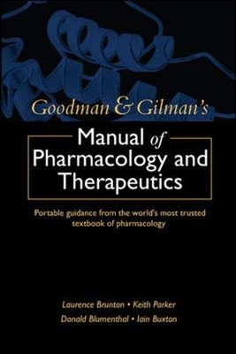 Goodman and Gilman's Manual of Pharmacology and Therapeutics