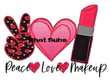 Sublimation Print Peace Love Makeup Ready To Press Heat Transfer
