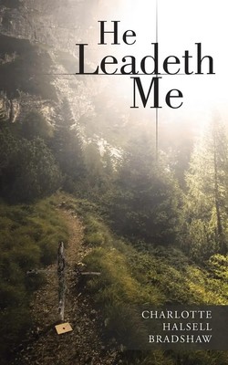 He Leadeth Me Charlotte Halsell Bradshaw Taschenbuch Kartoniert / Broschiert