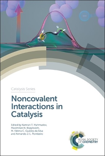 Thumbnail - Armando J L Pombeiro Noncovalent Interactions In Catalysis (gebundene
