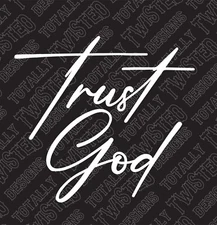 Trust God Christian vinyl decal sticker Car Truck religious Jesus