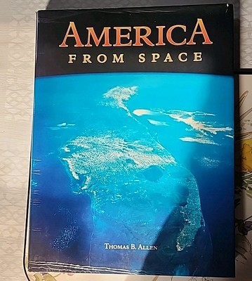 America From Space by Thomas B. Allen (2001, Hardcover)