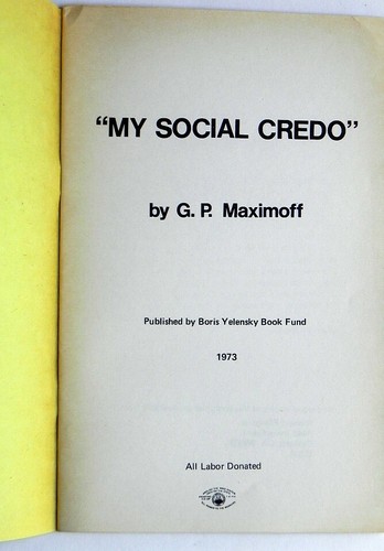 MY SOCIAL CREDO GP Maximoff 1973 Boris Yelensky Social Views - Russian Anarchist - Imagen 3 de 5
