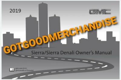 2019 GMC SIERRA OWNERS MANUAL SLT SLE ELEVATION DENALI AT4 BASE 4WD RWD TRUCK 