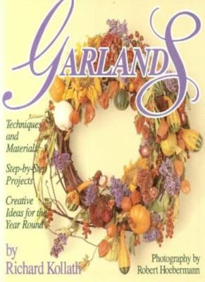 Garlands: Techniques and Materials....Step-by-step Projects....C