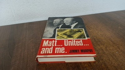 			Matt United And Me, Jimmy Murphy, Souvenir Press, 1968, Hardcover		