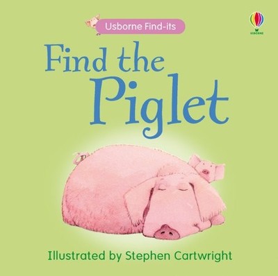 Find the Piglet (Usborne Find It Board Books) by Claudia Zeff 0746086598