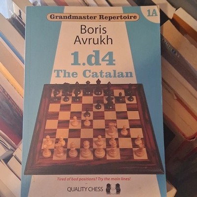Boris Avrukh 1.d4 The Catalan Grand Masters Repertoire Soft Cover