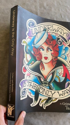 Underway Is The Only Way Grime And Horitaka Grimmelbein Tatoo Book