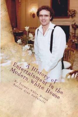 A History of  Entertainment in the Modern White House - Paperback - GOOD