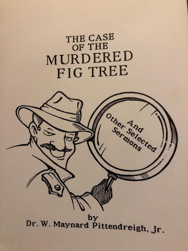 DER FALL DES ERMORDETEN FEIGENBAUMS VON DR. W. MAYNARD PITTENDREIGH JR. SIGNIERT