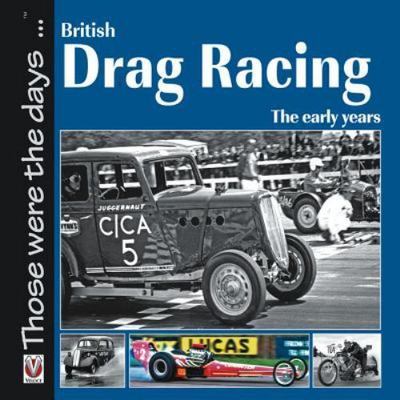 British Drag Racing: The Early Years (Those Were the Days), Pettitt, Nicholas Jo