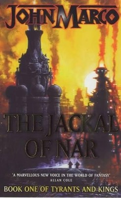 The Jackal Of Nar: Tyrants & Kings 1: v.1... by Marco, John Paperback / softback