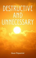 Destructive And Unnecessary | Owen Fitzpatrick | Taschenbuch | Englisch | 2023