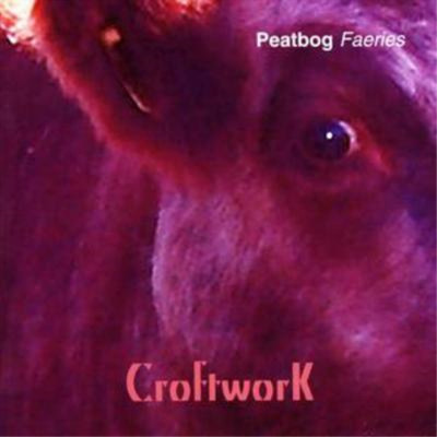 Peatbog Faeries Croftwork (CD) Album