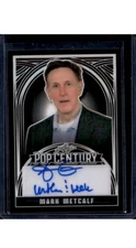 2024 Leaf Pop Century Mark Metcalf Black Prismatic Autograph #3/3 Worthless Weak