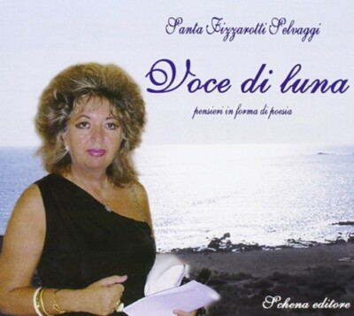 Voce di luna. Pensieri in forma di poesia - [Schena Editore]