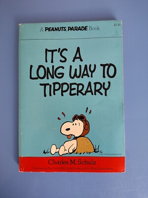 It's a Long Way to Tipperary by Charles Schulz (1976, Trade Paperback)