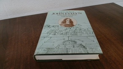 			John Evelyn And His World: A Biography, Bowle, John, Routledge an		