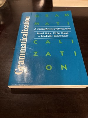 GRAMMATICALIZATION: A CONCEPTUAL FRAMEWORK By Bernd Heine & Ulrike Claudi *VG+*
