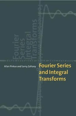 Fourier Series and Integral Transforms Allan Pinkus Taschenbuch Englisch 2002