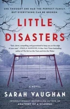 Little Disasters: A Novel - Paperback By Vaughan, Sarah - VERY GOOD