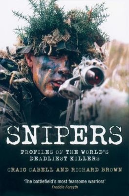 Snipers : Profiles of the World's Deadliest Killers Paperback