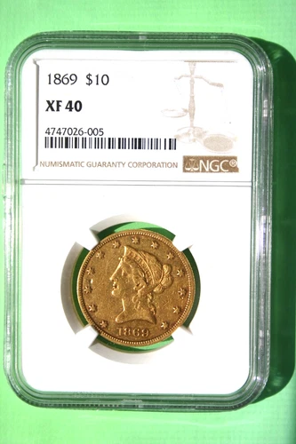 An 1869 $10 Liberty Eagle Gold Coin, Certified NGC EF 40