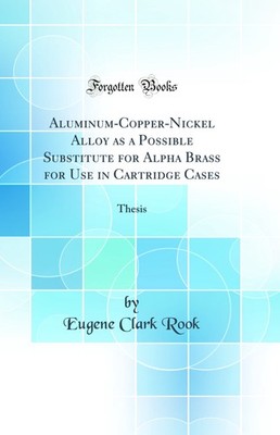 Aluminum-Copper-Nickel Alloy as a Possible Substitute for Alpha Brass for Use