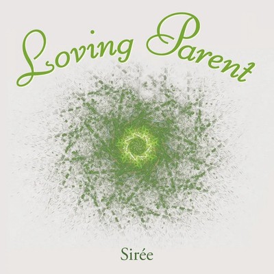 Loving Parent | Sirée | Taschenbuch | Kartoniert / Broschiert | Englisch | 2015