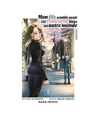 Mon fils semble avoir été réincarné dans un autre monde T01, Raynal, Marie-S