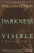 Darkness Visible: A Memoir of Madness - Paperback By Styron, William - VERY GOOD