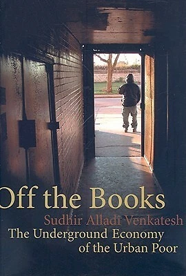 Off Books Underground Economy Urban Poor by Venkatesh Sudhir Alladi -Paperback - Picture 1 of 1