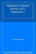 Blackston's Criminal Practice 2021: Supplement 1,D. (ed) et al O