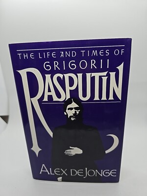 The Life And Times Of Grigorii Rasputin Alex DeJonge 1993 Dorset HC DJ VG Mystic