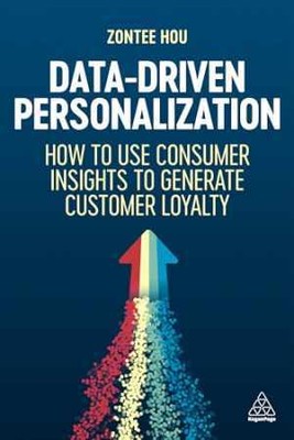 Data-Driven Personalization: How to Use - Paperback, by Hou Zontee - Very Good