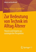 Helga PelizäUs-Hoffmeister | Zur Bedeutung Von Technik Im Alltag ÄLterer | Buch
