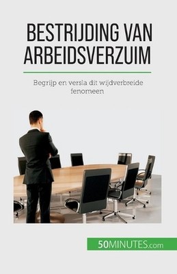 Bestrijding van arbeidsverzuim: Begrijp en versla dit wijdverbreide fenomeen by