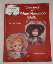 Treasury of Madame Mme. Alexander Dolls Focusing on 2 1979 by Jan Foulke