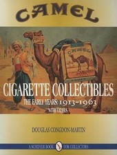 Camel Cigarette Collectibles: The Early Years, 1913-1963 by Douglas Congdon-Mart