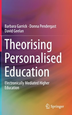 Garrick - orising Personalised Education   Electronically Mediated Hig - X555z