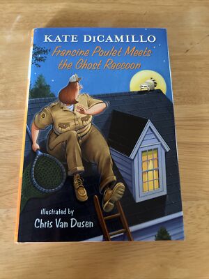 Francine Poulet Meets the Ghost Raccoon by Kate DiCamillo, Hardcover, 1st/1st