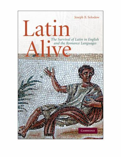 Latin Alive The Survival Of Latin In English And The Romance Languages By S Ebay